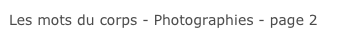 Les mots du corps - Photographies - page 2