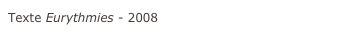 Texte Eurythmies - 2008