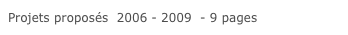 Projets proposés  2006 - 2009  - 9 pages