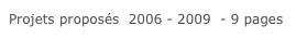 Projets proposés  2006 - 2009  - 9 pages