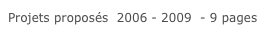 Projets proposés  2006 - 2009  - 9 pages