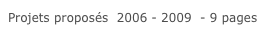 Projets proposés  2006 - 2009  - 9 pages