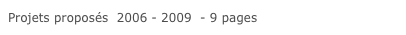 Projets proposés  2006 - 2009  - 9 pages