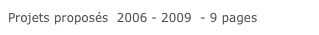 Projets proposés  2006 - 2009  - 9 pages