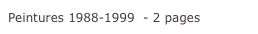 Peintures 1988-1999  - 2 pages
