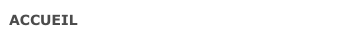 ACCUEIL